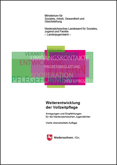 Weiterentwicklung der Vollzeitpflege in Niedersachsen Weiterentwicklung der Vollzeitpflege in Niedersachsen